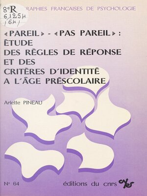 cover image of Pareil, pas pareil, étude des règles de réponse et des critères d'identité à l'âge préscolaire